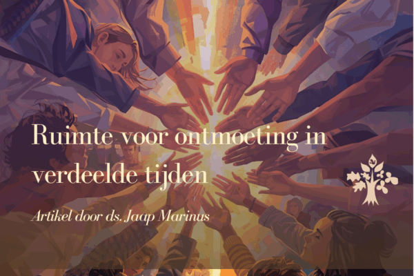 Ruimte voor ontmoeting in verdeelde tijden